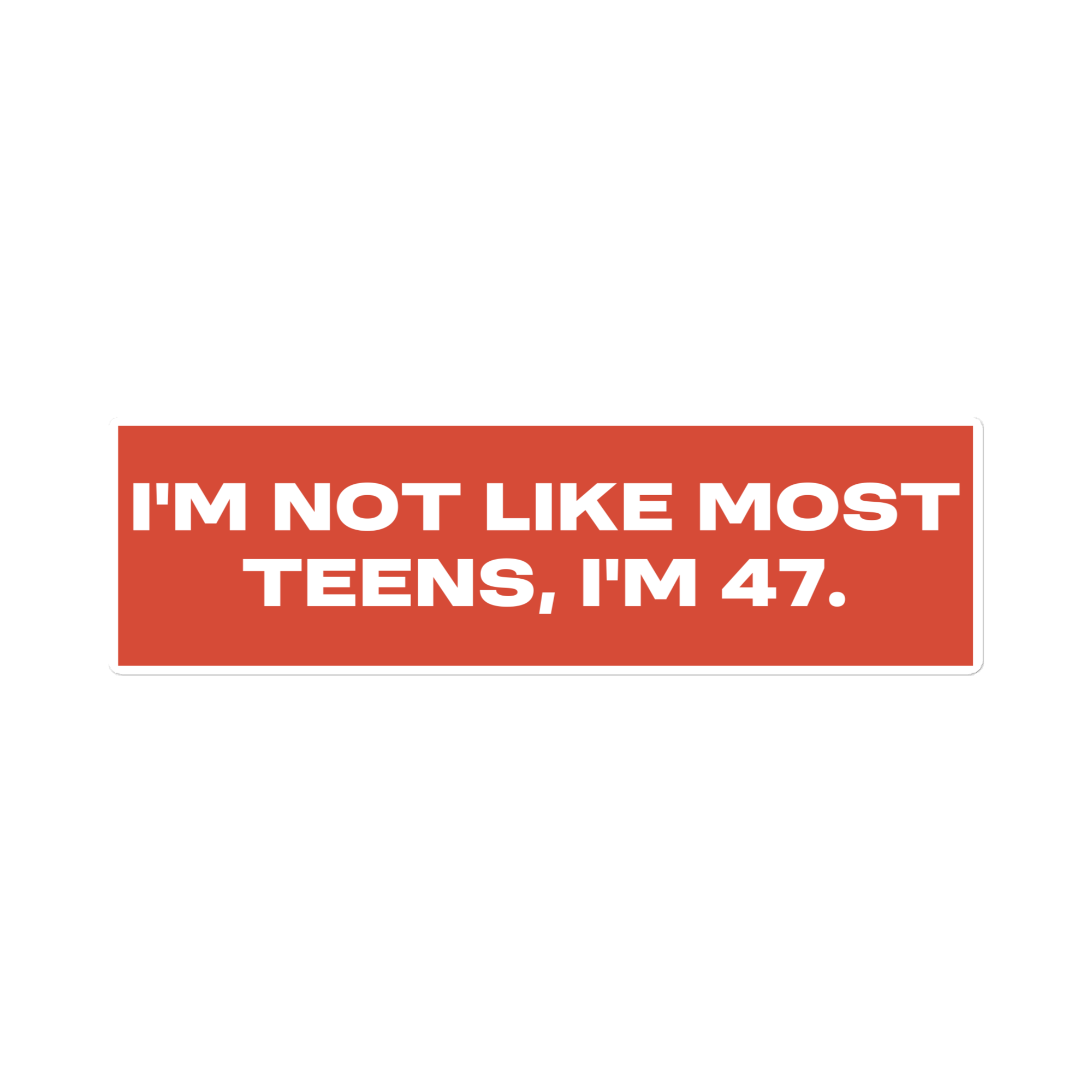 I'm not like most teens...