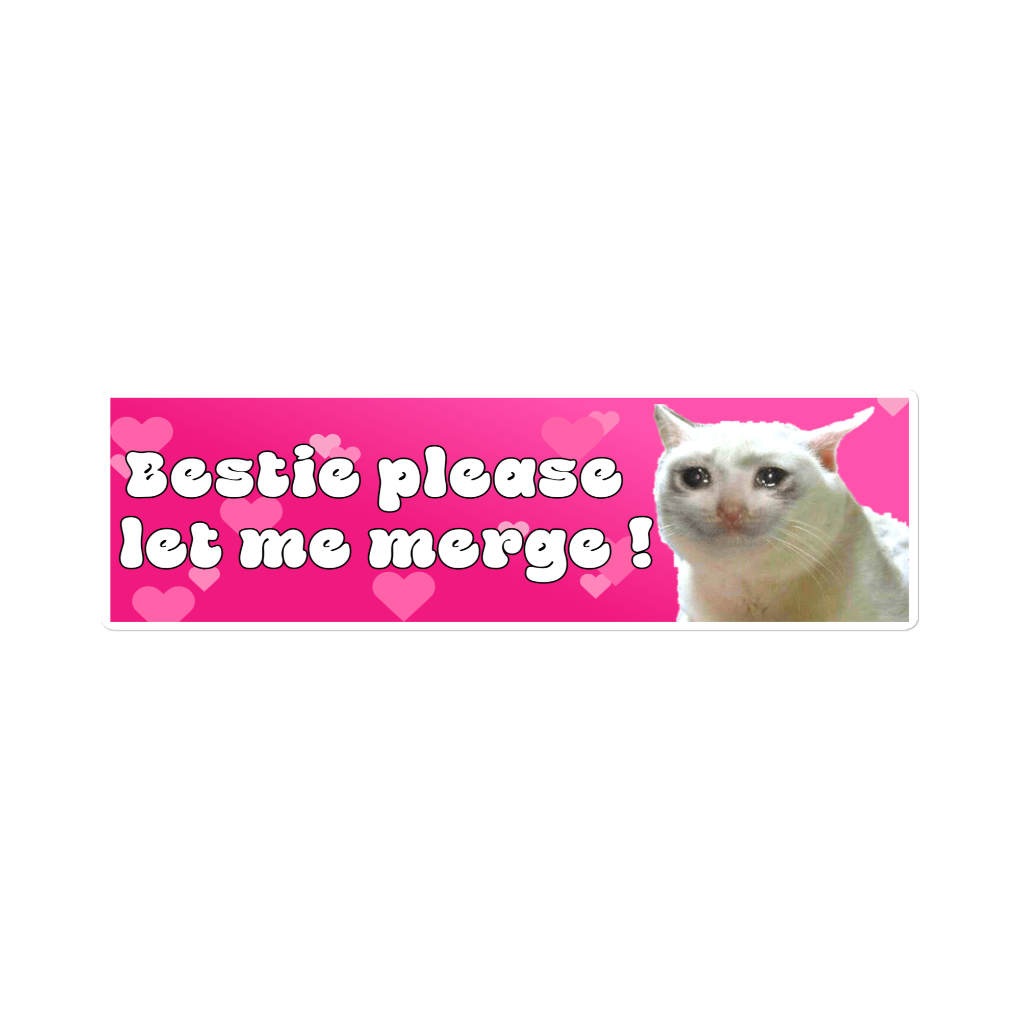 Bestie please let me merge
