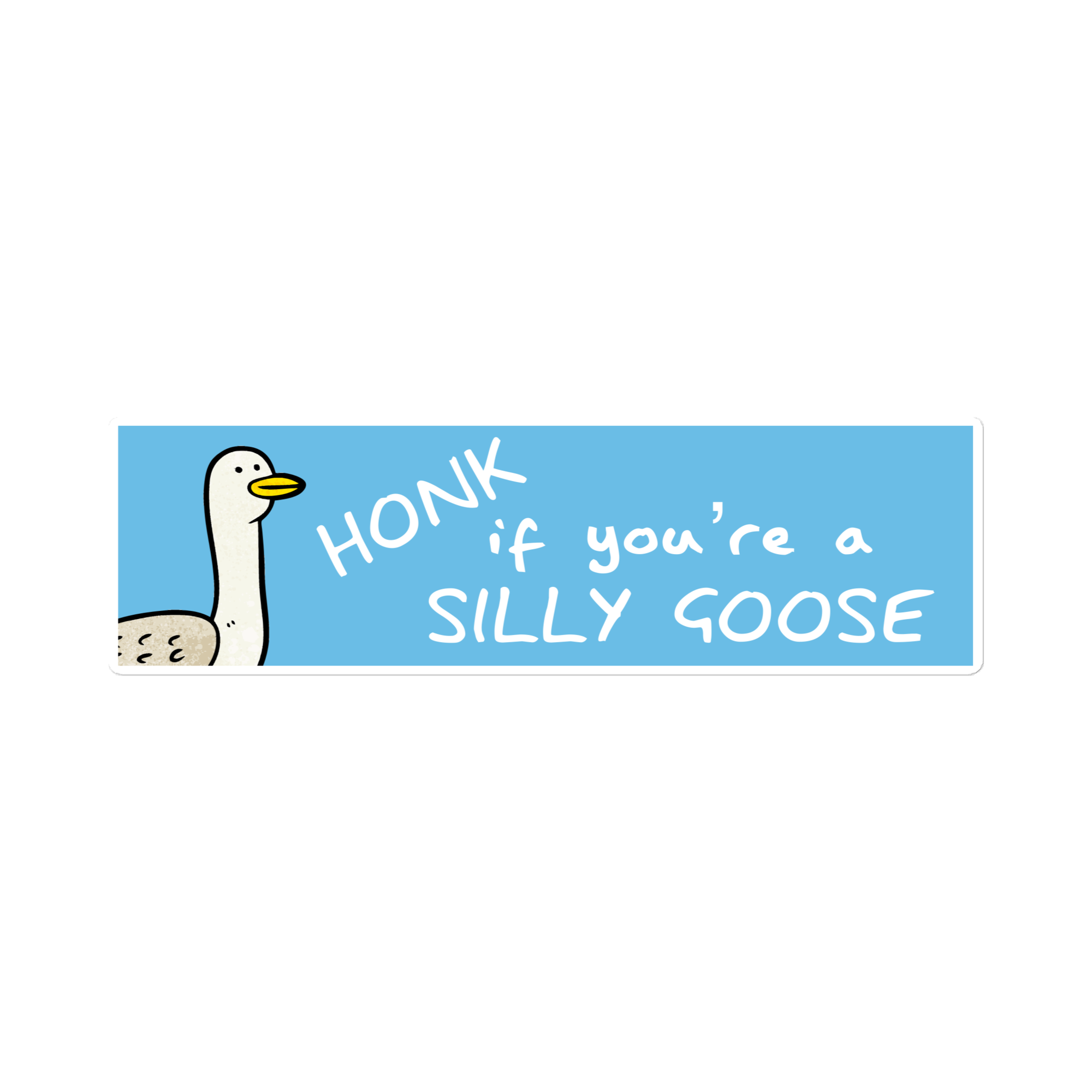HONK if you're a silly goose