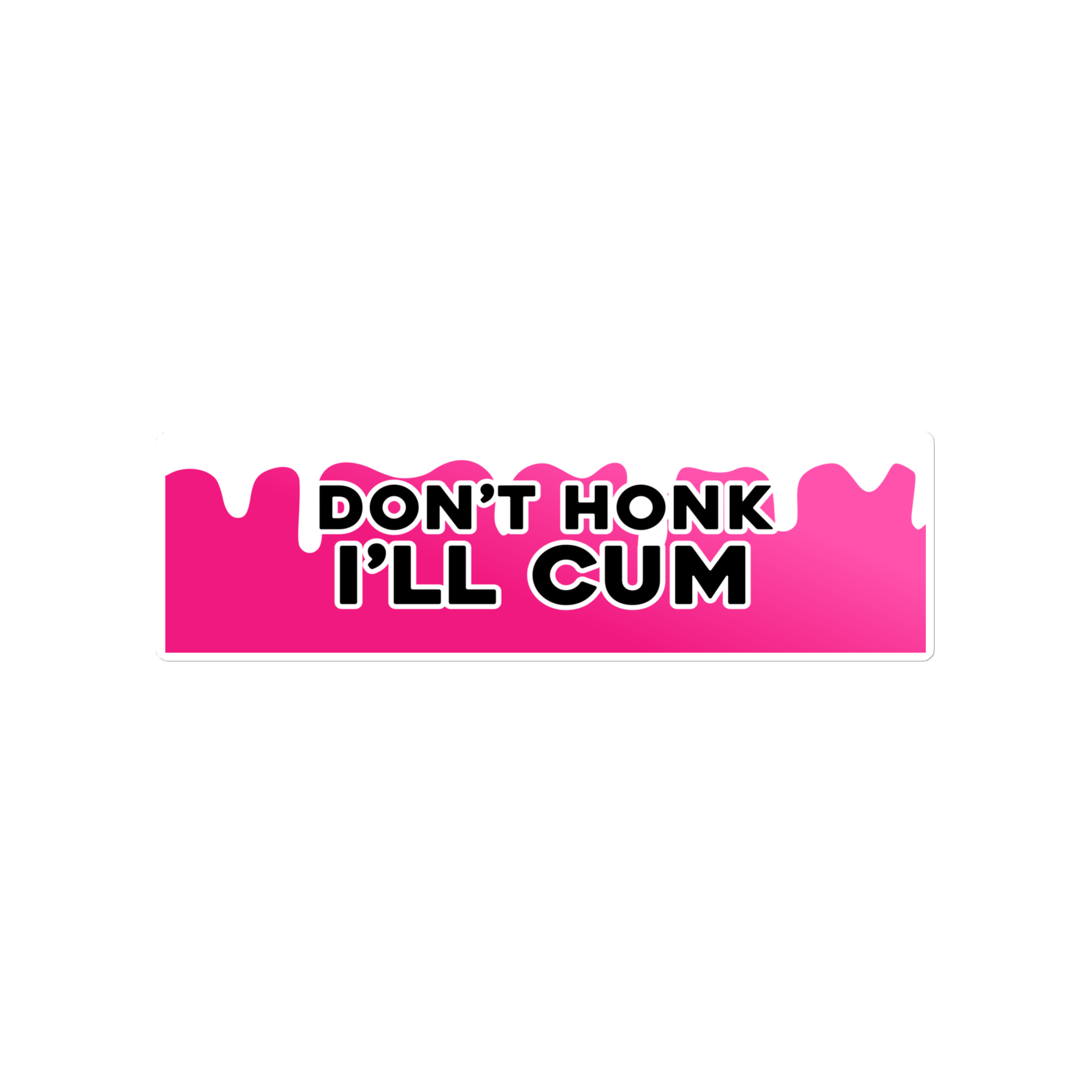 Don't Honk I'll Cum - Pink