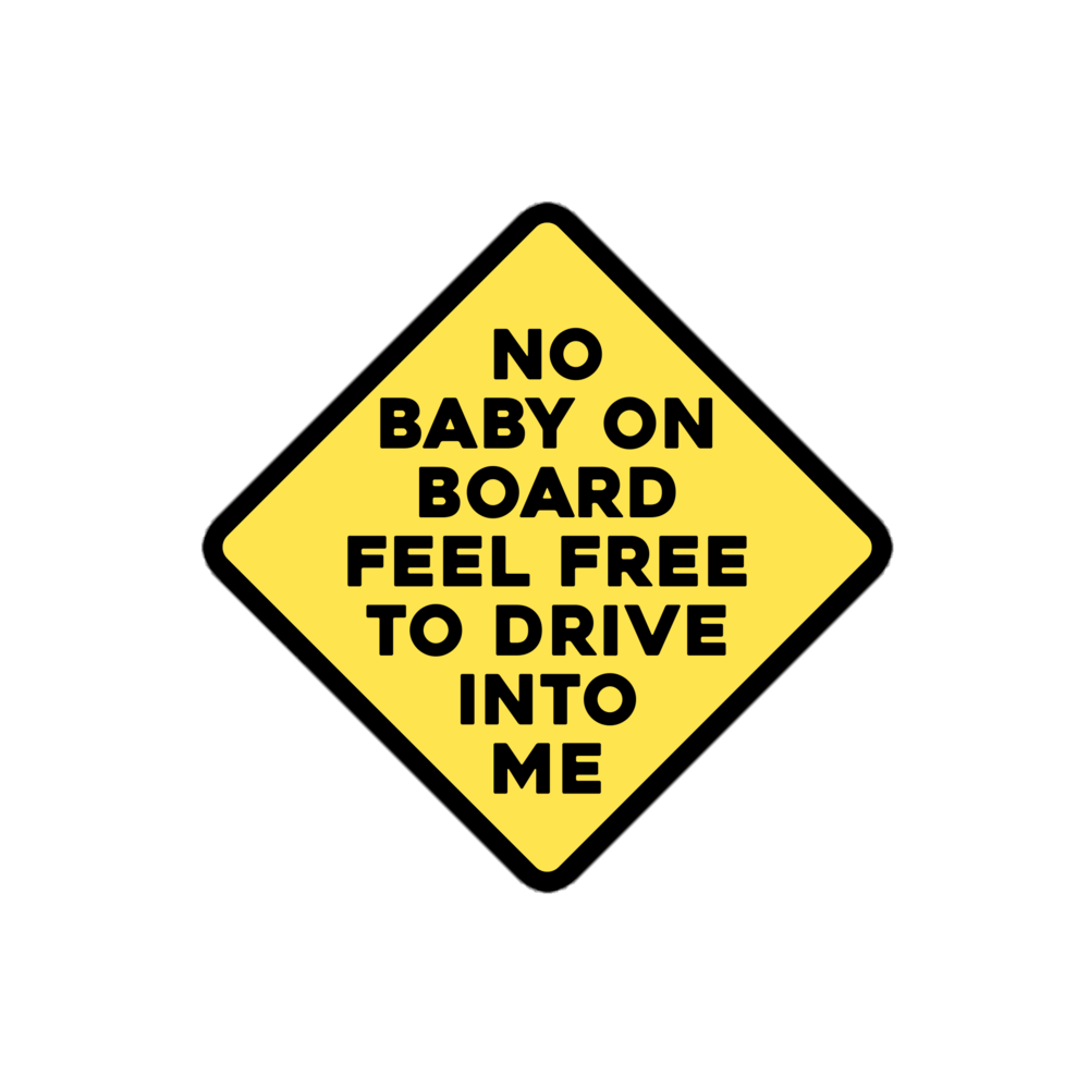 No baby on board